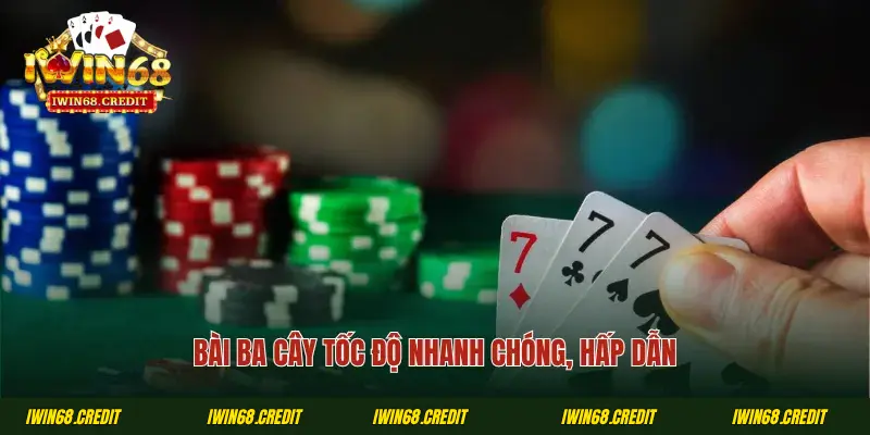 Bài ba cây tốc độ nhanh chóng, hấp dẫn