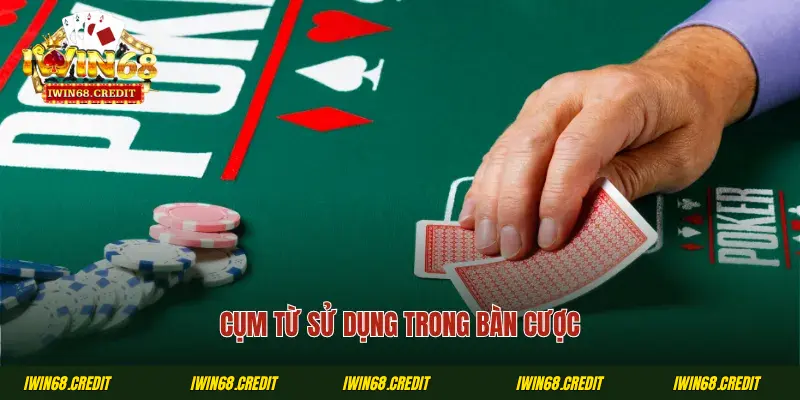 Cụm từ sử dụng trong bàn cược