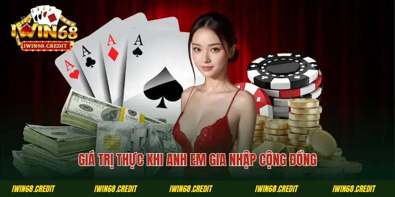 Giá trị thực khi anh em gia nhập cộng đồng