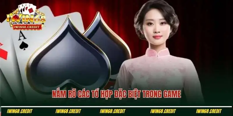 Nắm rõ các tổ hợp đặc biệt trong game