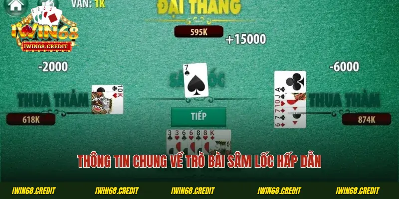 Thông tin chung về trò bài sâm lốc hấp dẫn