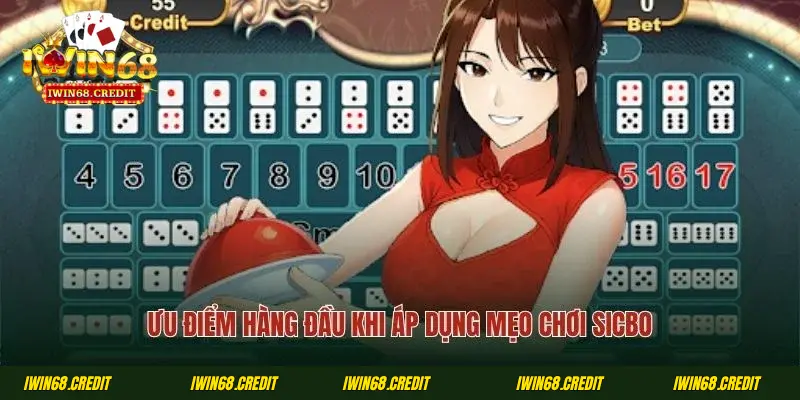 Ưu điểm hàng đầu khi áp dụng mẹo chơi Sicbo
