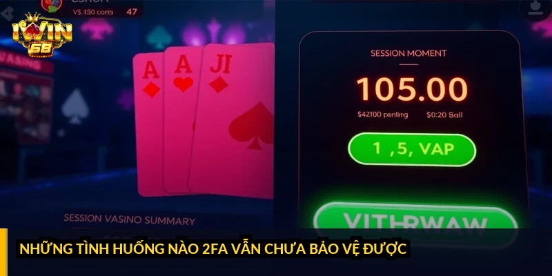 Những tình huống nào 2FA vẫn chưa bảo vệ được?